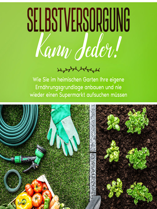 Title details for Selbstversorgung kann jeder! by Emilia Busch - Available